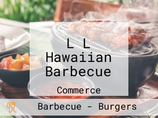 L L Hawaiian Barbecue