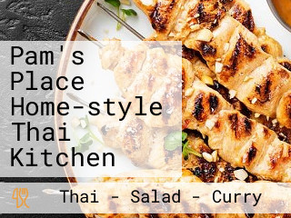 Pam's Place Home-style Thai Kitchen