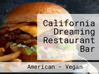 California Dreaming Restaurant Bar