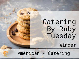 Catering By Ruby Tuesday