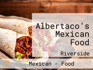 Albertaco’s Mexican Food