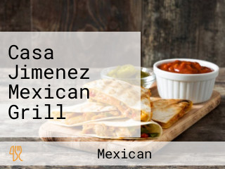 Casa Jimenez Mexican Grill