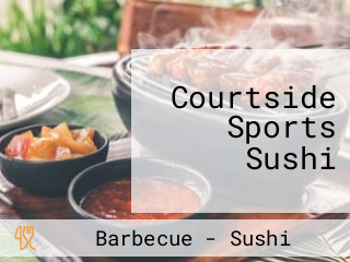 Courtside Sports Sushi