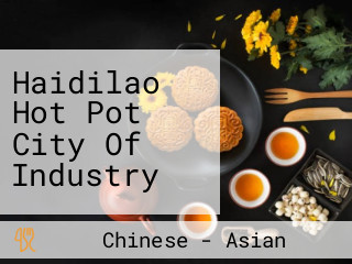 Haidilao Hot Pot City Of Industry