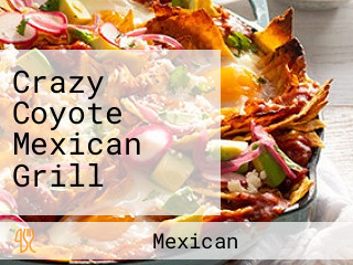 Crazy Coyote Mexican Grill