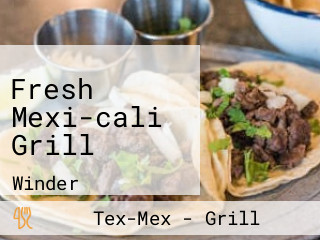 Fresh Mexi-cali Grill