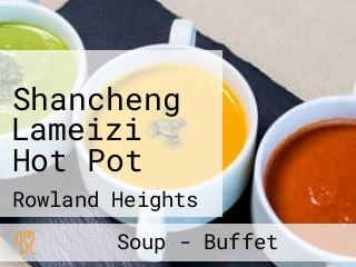 Shancheng Lameizi Hot Pot