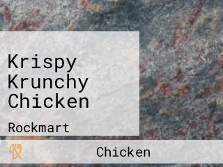 Krispy Krunchy Chicken