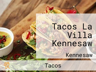 Tacos La Villa Kennesaw