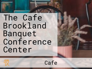 The Cafe Brookland Banquet Conference Center