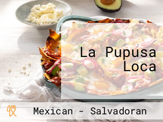 La Pupusa Loca