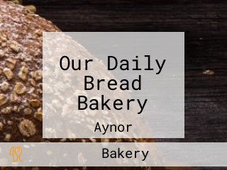 Our Daily Bread Bakery