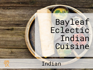 Bayleaf Eclectic Indian Cuisine