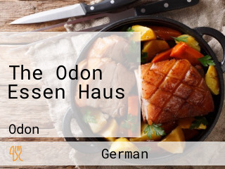 The Odon Essen Haus