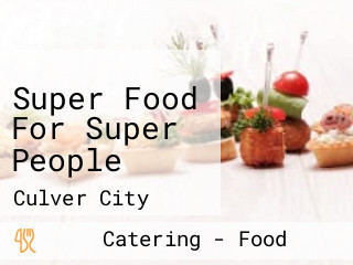 Super Food For Super People