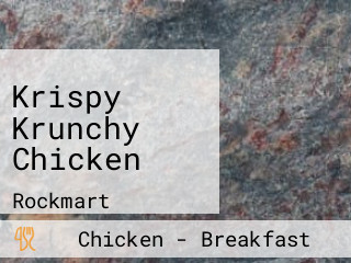 Krispy Krunchy Chicken