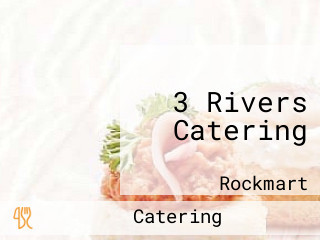 3 Rivers Catering