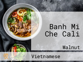 Banh Mi Che Cali