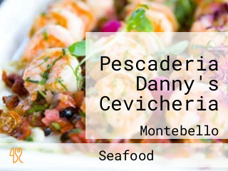 Pescaderia Danny's Cevicheria