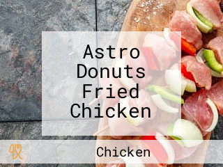 Astro Donuts Fried Chicken