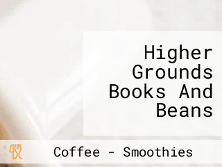 Higher Grounds Books And Beans