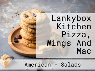 Lankybox Kitchen Pizza, Wings And Mac