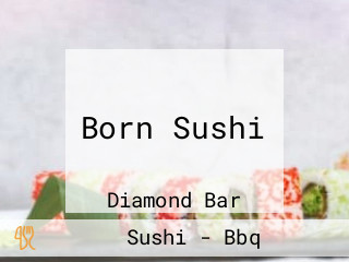 Born Sushi