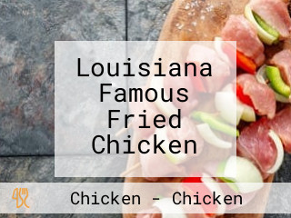 Louisiana Famous Fried Chicken