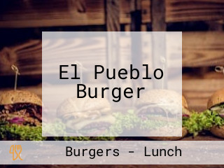 El Pueblo Burger