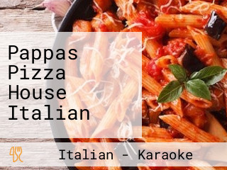 Pappas Pizza House Italian