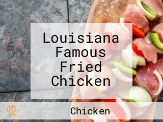 Louisiana Famous Fried Chicken