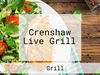 Crenshaw Live Grill