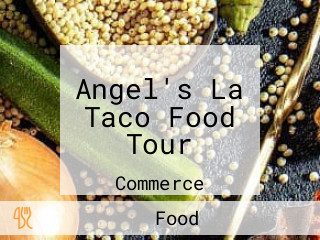 Angel's La Taco Food Tour