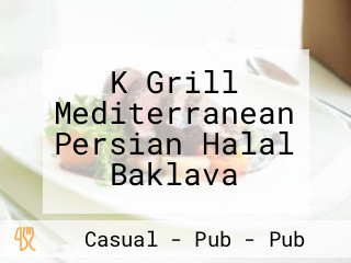 K Grill Mediterranean Persian Halal Baklava