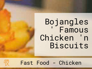 Bojangles ' Famous Chicken 'n Biscuits