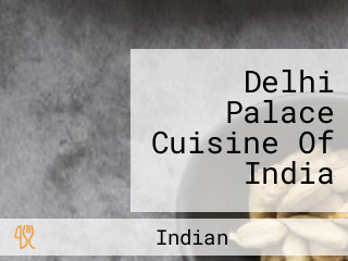 Delhi Palace Cuisine Of India