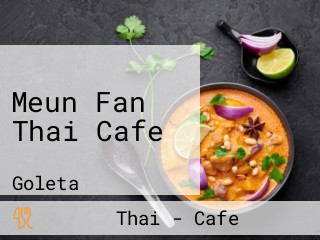 Meun Fan Thai Cafe