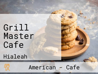 Grill Master Cafe