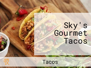 Sky's Gourmet Tacos