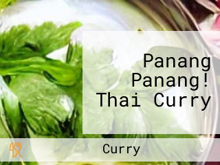 Panang Panang! Thai Curry