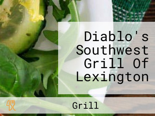 Diablo's Southwest Grill Of Lexington