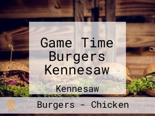 Game Time Burgers Kennesaw