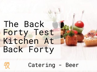 The Back Forty Test Kitchen At Back Forty Beer Company