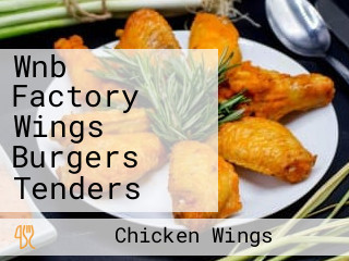 Wnb Factory Wings Burgers Tenders