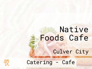 Native Foods Cafe