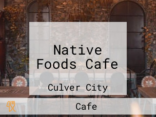 Native Foods Cafe