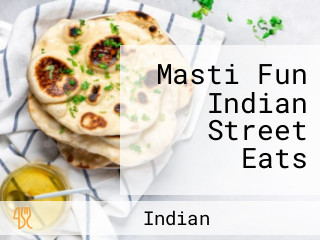 Masti Fun Indian Street Eats