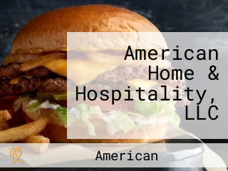 American Home & Hospitality, LLC