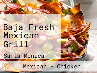 Baja Fresh Mexican Grill