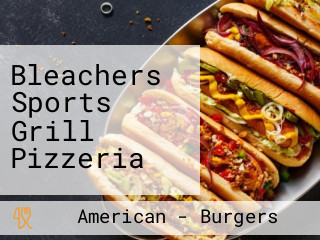 Bleachers Sports Grill Pizzeria